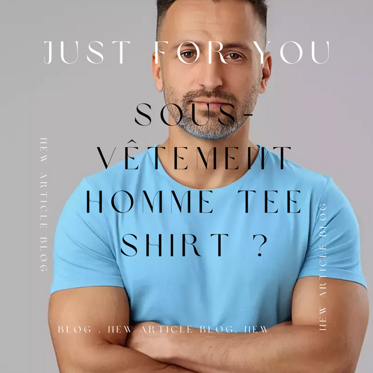 Sous-vêtement homme tee shirt ? | Full-Chic